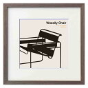 最大100%ポイントバック!限定抽選 絵画 安川敏明 Wassily Chair インテリア ギフト 椅子 チェア 飾る アートフレーム プレゼント モノクロ ...