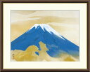 最大100%ポイントバック!限定抽選 10年保証 名画 油絵 富士 川端龍子 手彩仕上 高精細巧芸画/インテリア 額入り 額装込 アート リビング プレゼント ...