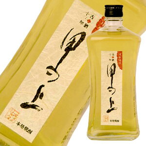 甲の上　樽貯蔵　720ml（2020.3月でメーカー終売）