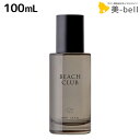 【8/1限定ポイント3倍】《正規品公認販売》ロア ザ オイル ビーチクラブ 100mL / 【送料無料】 LOA THE OIL BEACH CLUB 美容室 ...