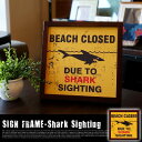 SIGN FRAME　「Shark Sighting」 ユニークなフォントやロゴをモチーフにした「SIGN FRAME」シリーズ。風合い豊かなキャンバスとフレームの組み合わせで、空間に彩りを添えます。お好みのカラーやモチーフを組み合わせて演...