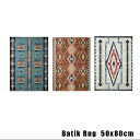 oeBbNO 50x80Batik Rug 50x80zbgJ[ybgJo[Ή 􂢉\ UVHCeA k  Vv oeBbN GXjbN AEghA OUT DOOR