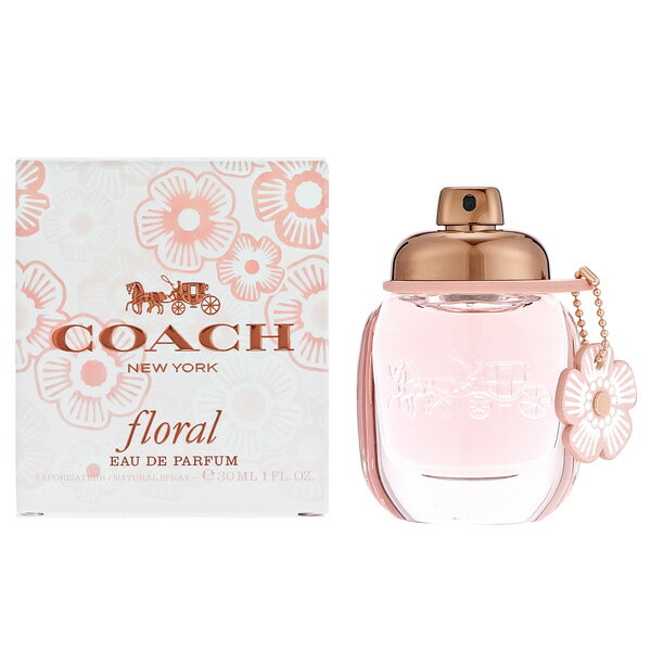 【只今、店内全品ポイント15倍！】 コーチ フローラル オードパルファム EDP SP 30ml コーチ COACH レディース 香水 フレグランス ギフト プレゼント 誕生日