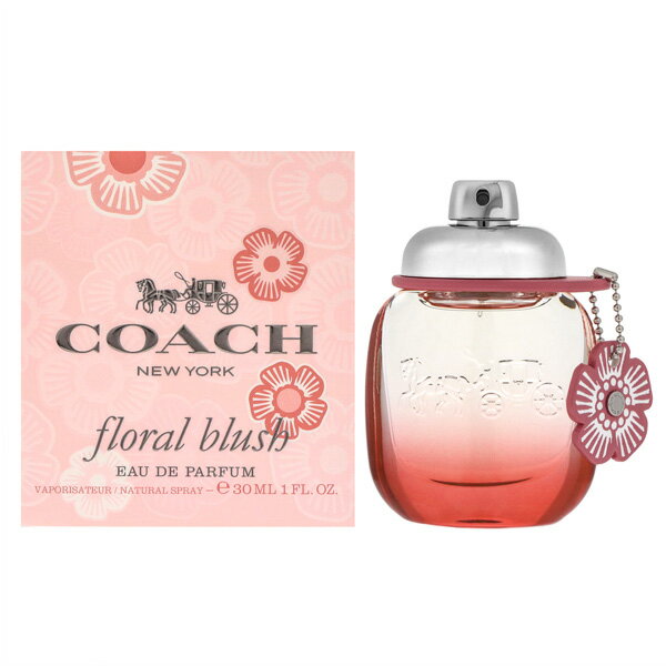 【只今、店内全品ポイント15倍！】 コーチ COACH フローラル ブラッシュ オードパルファム EDP SP 30ml COACH 香水 フレグランス ギフト プレゼント 誕生日