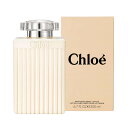 クロエ Chloe ボディローション 200ml 【あす楽対応】CHLOE レディース 香水 フレグランス ボディケア ギフト プレゼント 誕生日