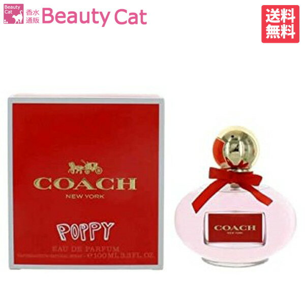 【只今、店内全品ポイント15倍！】 コーチ COACH ポピー EDP SP 100ml COACH レディース 香水 フレグランス ギフト プレゼント 誕生日