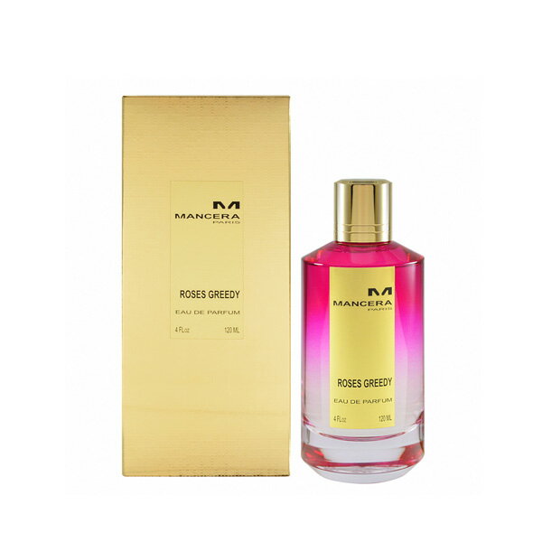  マンセラ MANCERA ローズ グリーディー EDP SP 120ml MANCERA ユニセックス 香水 フレグランス ギフト プレゼント 誕生日