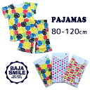 パジャマ/80/90/100/110/120/子供/半袖【SALE50 OFF】【ネコポス対応】BAJA SMILE【バハスマイル】PAJAMAS【ベビー キッズ】80～120cm