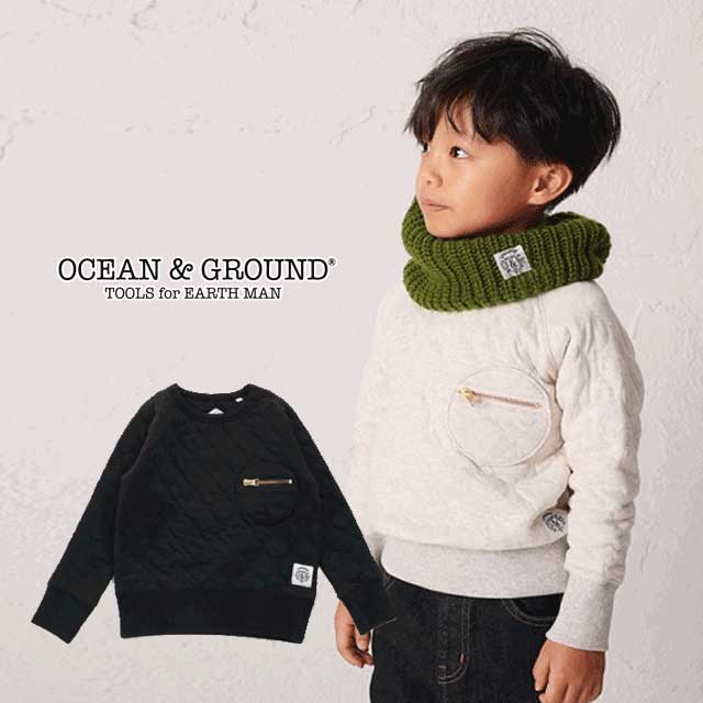 子供/キッズ/トレーナー/80/90/95/100/110/120/130/140OCEAN&GROUNDキルトZIPポケットスウェット80～140cm