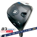 (ポイント10倍)(特注 納期3-6週)ブリヂストン Bシリーズ B3MAX フェアウェイウッド VENTUS(ヴェンタス ベンタス)TRブルー(VeloCore) シャフト 2024年モデル (日本正規品)