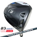 (ポイント10倍)(特注 納期3-6週)ブリヂストン Bシリーズ B3MAX ドライバー VANQUISH(バンキッシュ) BS40 for MAX シャフト 2024年モデル (日本正規品)