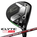 (ポイント10倍)(特注 納期2-4週)キャロウェイ エリート(ELYTE)フェアウェイウッド G-aG33 シャフト 2025年モデル(日本正規品)