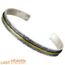 【ポイント3倍!最大5000円OFFクーポン 20日まで!】 ラストヘブン LAST HEAVEN シルバー ブラス バングル アクセサリー ブレスレット アク...