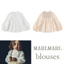 【正規販売店】【ラッピング無料】MARLMARL マールマール ブラウス blouses 70-90cm 6ヶ月-3歳