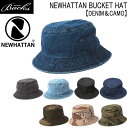 ★対象品2点で100円値引きクーポン★【 NEWHATTAN バケット ハット S/M L/XL／DENIM＆CAMO】ハット メンズ レディース ニューハッタンバケット 日差し UV 休日 旅行 フェスバーベキュー BBQ バケットハット 綿 bucket バケハ 1500 デニム カモ