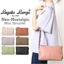 レガートラルゴ ショルダーバッグ 通販 Legato Largo LH-D1221 ショルダーバック レディース Neo Nostalgic ネオノスタルジック...