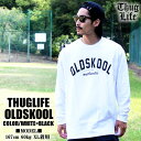 メンズ ファッション トップス 長袖Tシャツ THUGLIFE / サグライフ 長袖Tシャツ OLDSKOOL アーチロゴ ホワイト 白 ロンT オリジナル