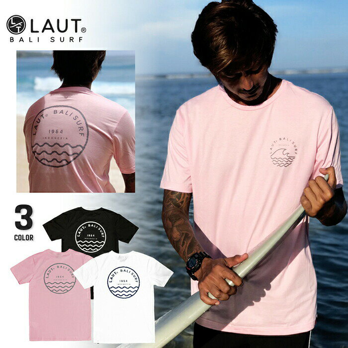 LAUT BALI SURF サーフ 半袖 tシャツ メンズ ホワイト/ブラック/ピンク 白/黒 S/M/L 波 WAVE バリ発 かっこいい おしゃれ ビーチスタイル 南国 スタンダード 西海岸 ハワイアン サーフィン サーフ系 ラウトバリサーフ