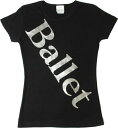 バレエ tシャツ バレエ トップス バレエ Tシャツ 黒 Ballet バレエ トップス ウォームアップウエア バレエ用品