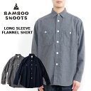 ★SALE40 OFF★BAMBOO SHOOTS バンブーシュート LONG SLEEVE FLANNEL SHIRT ロングスリーブ フランネル シャツ 2103016 MENS メンズ S M L XL【返品交換不可】【PTUP】