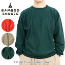 ★SALE50％OFF★BAMBOO SHOOTS バンブーシュート R.W. SWEATSHIRT-GARMENT DYED R.W. プルオーバー スウェットシャツ ガーメントダイ【返品交換不可】【PTUP】