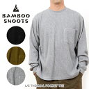 ★SALE50 OFF★BAMBOO SHOOTS バンブーシュート L/S THERMAL POCKET TEE ロングスリーブ サーマル ポケットティー ロンT サーマル ワッフル 無地【返品交換不可】【PTUP】