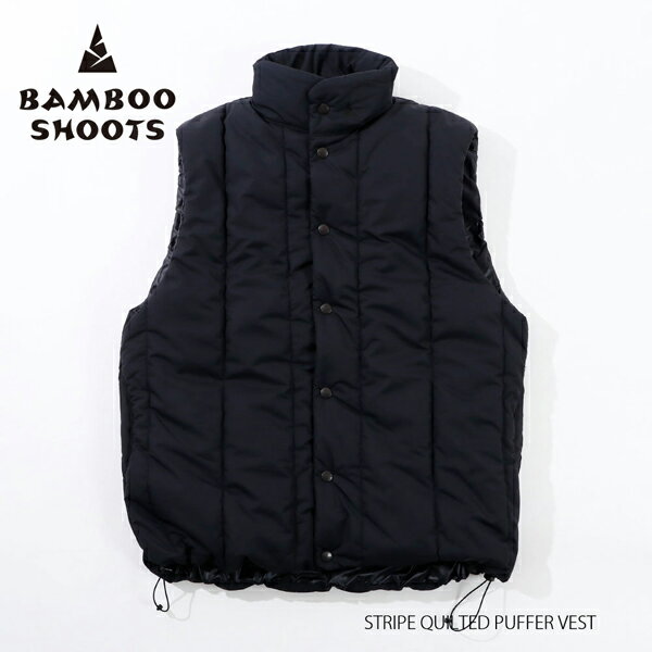 ★SALE40％OFF★BAMBOO SHOOTS バンブーシュート STRIPE QUILTED PUFFER VEST ストライプ キルテッド パファーベスト 2203016 BLACK M/L/XL