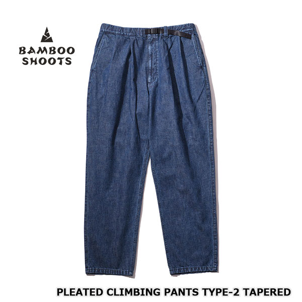 BAMBOO SHOOTS バンブーシュート PLEATED DENIM CLIMBING PANTS TYPE-2 TAPE （STONE WASH） プリーテッド デニム クライミングパンツ タイプ2 テーパード インディゴ 2301014B S/M/L/XL