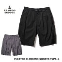  SALE40%OFF BAMBOO SHOOTS ou[V[g PLEATED CLIMBING PANTS TYPE-4 SHORTS v[ebh NC~Opc ^Cv4 V[c  ԕis  PTUP 