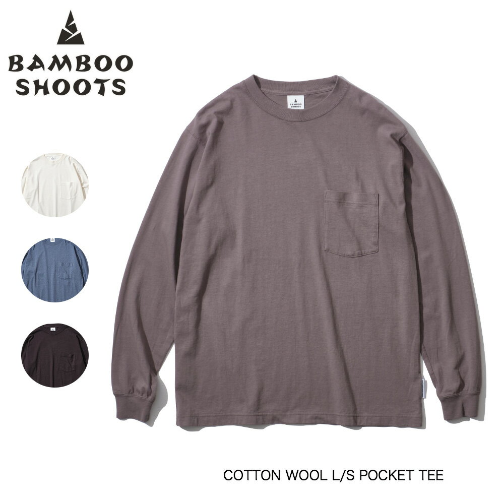 ★SALE40％OFF★BAMBOO SHOOTS バンブーシュート COTTON WOOL L/S POCKET TEE コットンウール ロングスリーブポケットティ メンズ Tシャツ 全4色 S/M/L/XL