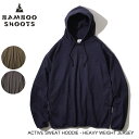 BAMBOO SHOOTS バンブーシュート ACTIVE SWEAT HOODIE - HEAVY WEIGHT JERSEY アクティブスウェットフーディ ヘビーウェイトジャージー 2301008 メンズ