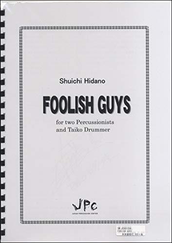 JC001256JPC楽譜 FOOLISH GUYS for two Percussionists and Taiko Drummer 3重奏 / コマキ通商