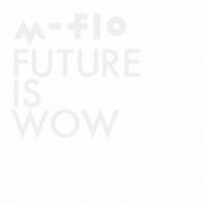 FUTURE IS WOW【CD、音楽 中古 CD】メール便可 ケース無:: レンタル落ち