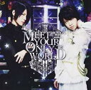 MEET YOUR ONLY WORLD【CD、音楽 中古 CD】メール便可 ケース無:: レンタル落ち 【ご奉仕価格】
