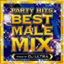 PARTY HITS BEST MALE MIX Mixed by DJ ULTRA【CD、音楽 中古 CD】メール便可 ケース無:: レンタル落ち