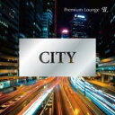 CITY Premium Lounge【CD、音楽 中古 CD】メール便可 ケース無:: レンタル落ち 【ご奉仕価格】