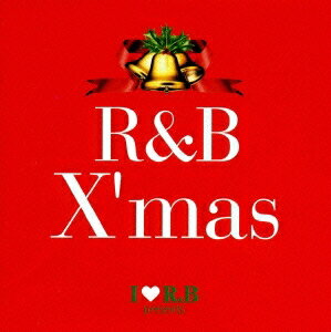 I LOVE R&B presents R&B X’MAS【CD、音楽 中古 CD】メール便可 ケース無:: レンタル落ち