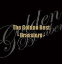 ザ・ゴールデンベスト Brassiere 通常盤【CD、音楽 中古 CD】メール便可 ケース無:: レンタル落ち 【ご奉仕価格】