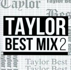 TAYLOR BEST MIX2��CD������ ��� CD�ۥ᡼���ز� ������̵:: ��󥿥���� �ڤ����Ų��ʡ�