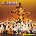 東京ディズニーランド ワンマンズ ドリーム II ザ マジック リブズ オン【CD、音楽 中古 CD】メール便可 ケース無:: レンタル落ち 【ご奉仕価格】