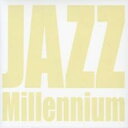 ジャズ・ミレニアム 白盤【CD、音楽 中古 CD】ケース無:: レンタル落ち