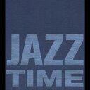 Jazz Time 青盤【CD、音楽 中古 CD】メール便可 ケース無:: レンタル落ち