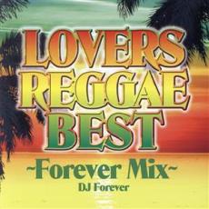 LOVERS REGGAE BEST Forever Mix【CD、音楽 中古 CD】メール便可 ケース無:: レンタル落ち 【ご奉仕価格】