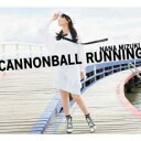 CANNONBALL RUNNING CD+Blu-ray Disc+スペシャルフォトブック【CD、音楽 新古:未使用 CD】 【ご奉仕価格】