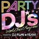 【訳あり】PARTY DJ’S-World Best Megamix-mixed by DJ FUMI★YEAH! ※状態に難あり【CD、音楽 新古:未使用 CD】メール便可