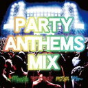 PARTY ANTHEMS MIX -Monster FESTIVAL MEGA MIX-【CD、音楽 中古 CD】メール便可 ケース無:: レンタル落ち(2)