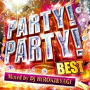 PARTY!PARTY! BEST Mixed by DJ HIROKI & YAGI【CD、音楽 中古 CD】メール便可 ケース無:: レンタル落ち
