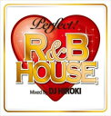 PERFECT! R&B HOUSE mixed by DJ HIROKI【CD、音楽 中古 CD】メール便可 ケース無:: レンタル落ち