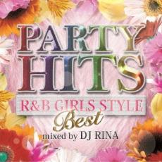 PARTY HITS R&B GIRLS STYLE BEST Mixed by DJ RINA【CD、音楽 中古 CD】メール便可 ケース無:: レンタル落ち