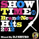 SHOW TIME 12 Brand-New Hits 2012 Mixed By DJ SHUZO【CD、音楽 中古 CD】メール便可 ケース無:: レンタル...